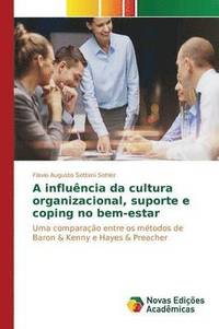 bokomslag A influncia da cultura organizacional, suporte e coping no bem-estar