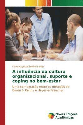 A influncia da cultura organizacional, suporte e coping no bem-estar 1