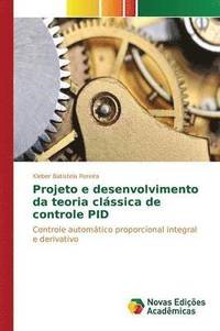 bokomslag Projeto e desenvolvimento da teoria clssica de controle PID