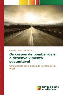 bokomslag Os corpos de bombeiros e o desenvolvimento sustentvel