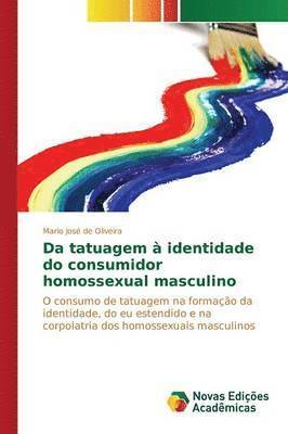 bokomslag Da tatuagem  identidade do consumidor homossexual masculino