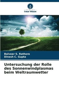 bokomslag Untersuchung der Rolle des Sonnenwindplasmas beim Weltraumwetter