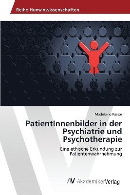 bokomslag PatientInnenbilder in der Psychiatrie und Psychotherapie