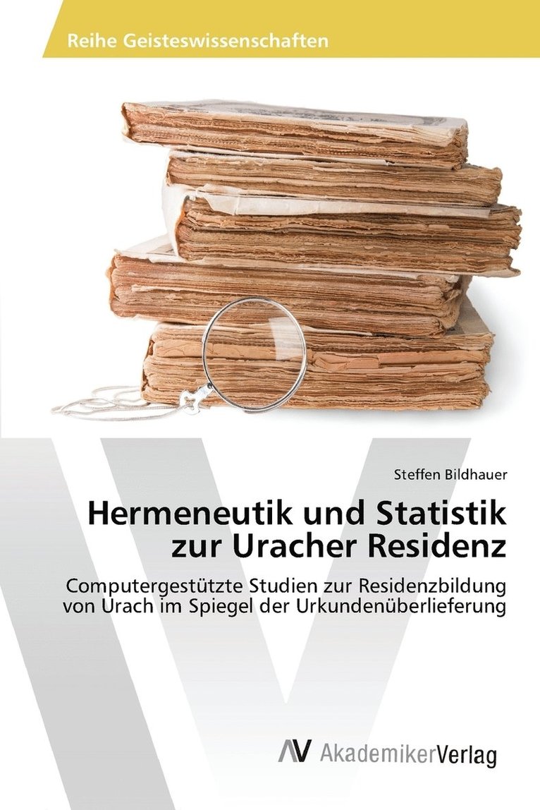 Hermeneutik und Statistik zur Uracher Residenz 1