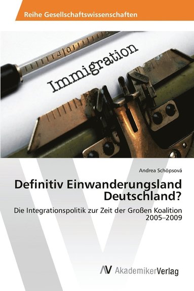 bokomslag Definitiv Einwanderungsland Deutschland?