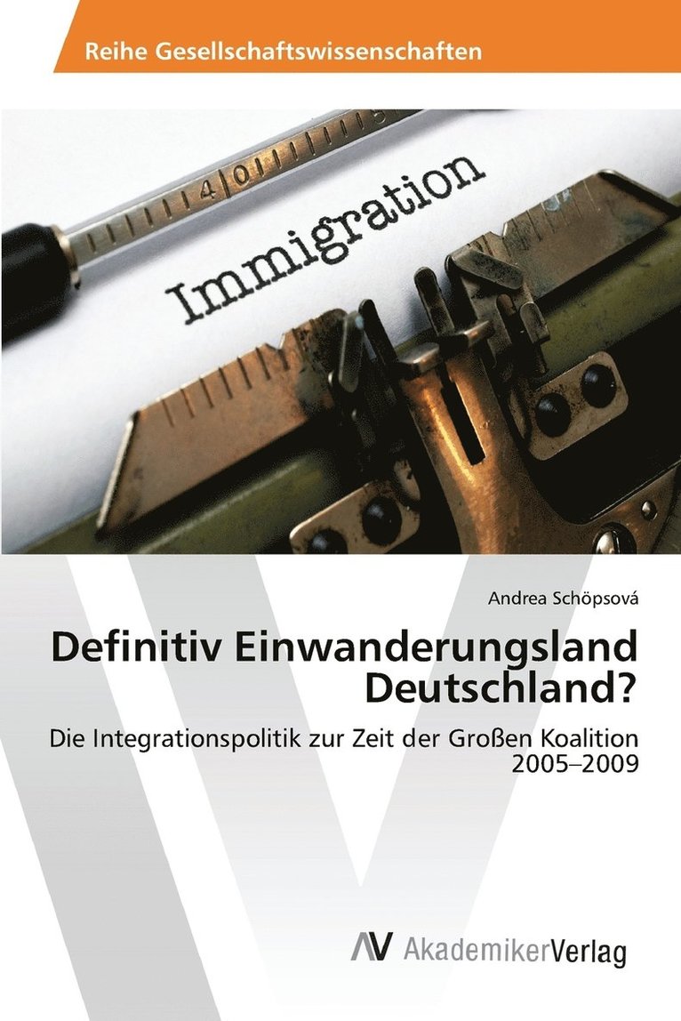 Definitiv Einwanderungsland Deutschland? 1