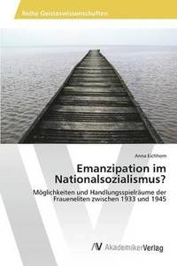 bokomslag Emanzipation im Nationalsozialismus?