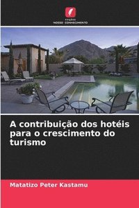 bokomslag A contribuição dos hotéis para o crescimento do turismo