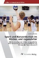 bokomslag Sport und Konzentration im Kindes- und Jugendalter