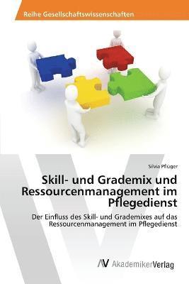 bokomslag Skill- und Grademix und Ressourcenmanagement im Pflegedienst