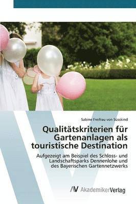 bokomslag Qualittskriterien fr Gartenanlagen als touristische Destination