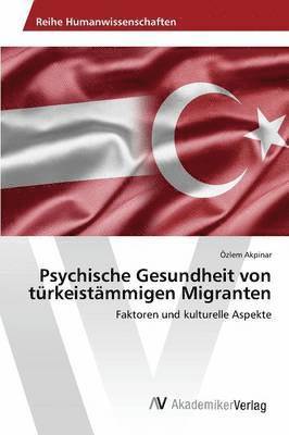 Psychische Gesundheit von trkeistmmigen Migranten 1