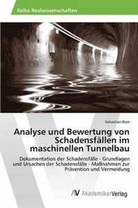 bokomslag Analyse und Bewertung von Schadensfllen im maschinellen Tunnelbau