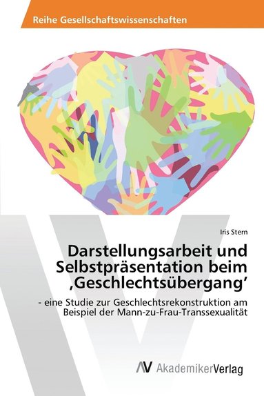 bokomslag Darstellungsarbeit und Selbstprsentation beim 'Geschlechtsbergang'