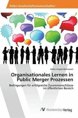 Organisationales Lernen in Public Merger Prozessen 1