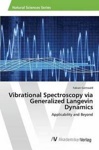 bokomslag Vibrational Spectroscopy via Generalized Langevin Dynamics