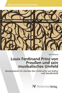 bokomslag Louis Ferdinand Prinz von Preußen und sein musikalisches Umfeld