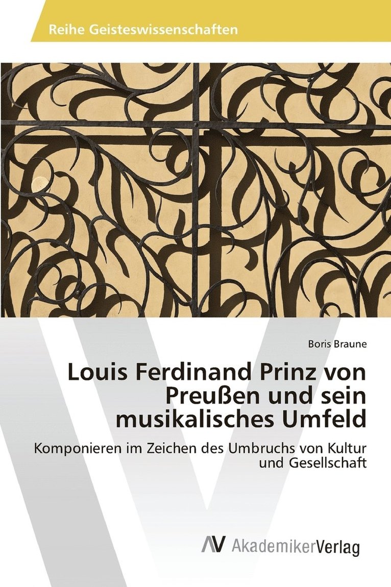 Louis Ferdinand Prinz von Preuen und sein musikalisches Umfeld 1