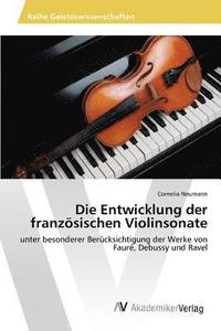 bokomslag Die Entwicklung der franzsischen Violinsonate