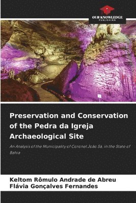 bokomslag Preservation and Conservation of the Pedra da Igreja Archaeological Site