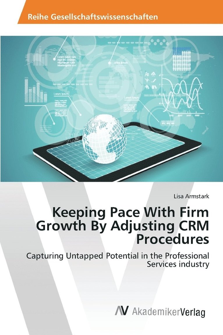 Keeping Pace With Firm Growth By Adjusting CRM Procedures 1