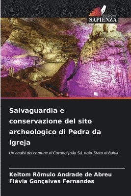 Keltom Rômulo Andrade de Abreu, Flávia Gonçalves Fernandes - Salvaguardia e conservazione del sito archeologico di Pedra da Igreja, Häftad