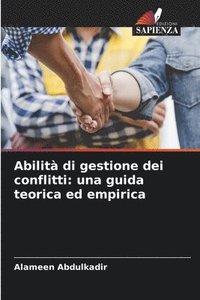bokomslag Abilità di gestione dei conflitti: una guida teorica ed empirica