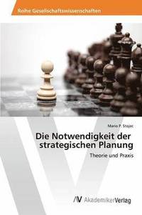 bokomslag Die Notwendigkeit der strategischen Planung