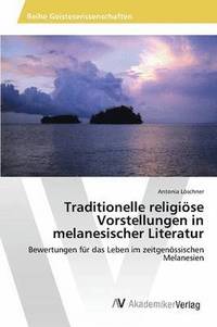 bokomslag Traditionelle religise Vorstellungen in melanesischer Literatur
