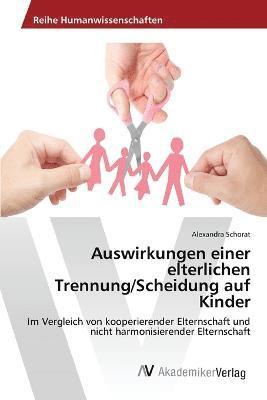 bokomslag Auswirkungen einer elterlichen Trennung/Scheidung auf Kinder