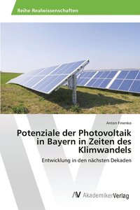 bokomslag Potenziale der Photovoltaik in Bayern in Zeiten des Klimwandels