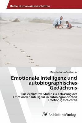 Emotionale Intelligenz und autobiographisches Gedchtnis 1
