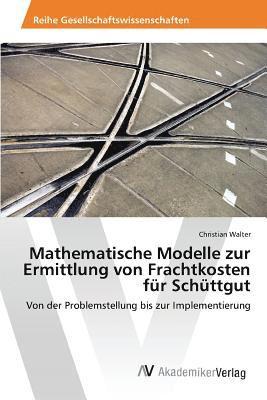 bokomslag Mathematische Modelle zur Ermittlung von Frachtkosten fr Schttgut