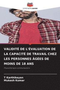 bokomslag Validité de l'Évaluation de la Capacité de Travail Chez Les Personnes Âgées de Moins de 18 ANS
