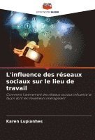 bokomslag L'influence des réseaux sociaux sur le lieu de travail