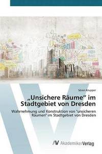 bokomslag &quot;Unsichere Rume&quot; im Stadtgebiet von Dresden