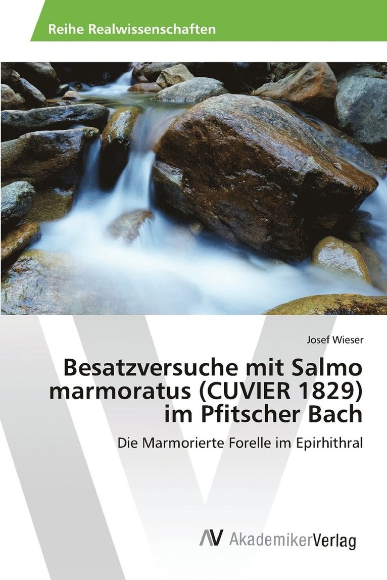 Besatzversuche mit Salmo marmoratus (CUVIER 1829) im Pfitscher Bach 1