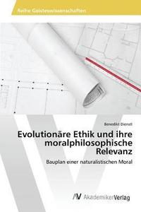 bokomslag Evolutionre Ethik und ihre moralphilosophische Relevanz