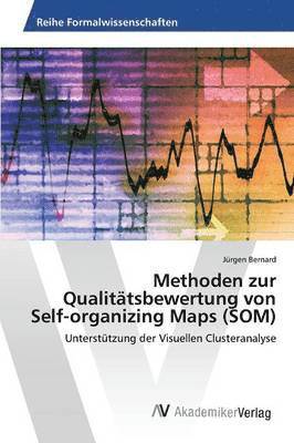 Methoden zur Qualittsbewertung von Self-organizing Maps (SOM) 1