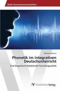 bokomslag Phonetik im integrativen Deutschunterricht