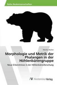 bokomslag Morphologie und Metrik der Phalangen in der Hhlenbrengruppe