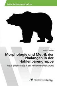 bokomslag Morphologie und Metrik der Phalangen in der Höhlenbärengruppe