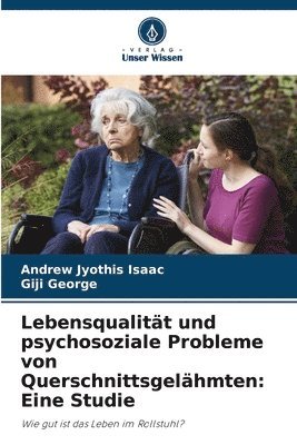 Lebensqualität und psychosoziale Probleme von Querschnittsgelähmten