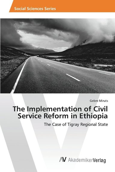 bokomslag The Implementation of Civil Service Reform in Ethiopia