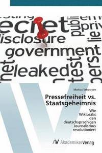 bokomslag Pressefreiheit vs. Staatsgeheimnis