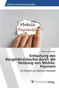 bokomslag Entlastung des Bargeldkreislaufes durch die Nutzung von Mobile-Payment