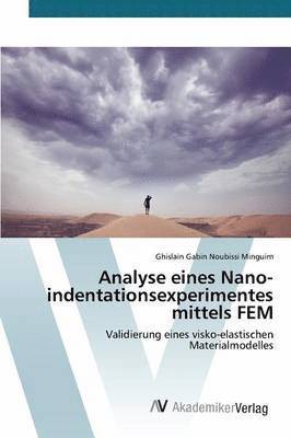 bokomslag Analyse eines Nano-indentationsexperimentes mittels FEM