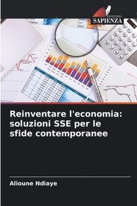 bokomslag Reinventare l'economia: soluzioni SSE per le sfide contemporanee