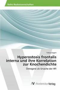 bokomslag Hyperostosis frontalis interna und ihre Korrelation zur Knochendichte