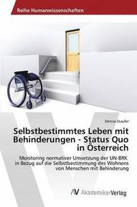 bokomslag Selbstbestimmtes Leben mit Behinderungen - Status Quo in sterreich